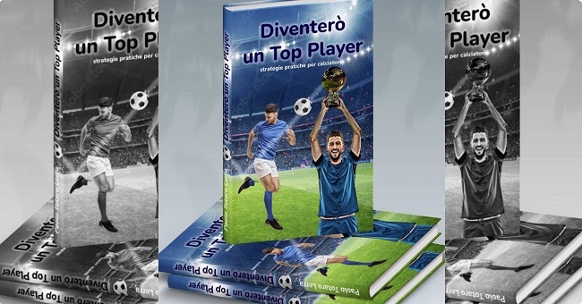 Diventerò un Top Player il nuovo libro di Paolo TOTARO LERRA